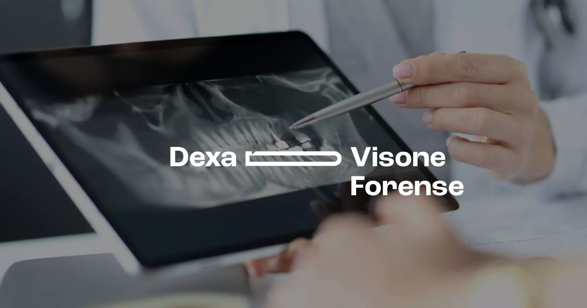 Visione Forense: la perizia dentale diventa digitale con Dexa.